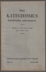 kniha Malý katechismus katolického náboženství schválen na valné schůzi biskupů dne 9. dubna 1894, Školní nakladatelství 1928