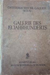kniha Galerie des 19. Jahrhunderts in oberen Belvedere Österreichische Galerie Wien, Kunstverlag Anton Schroll 1924