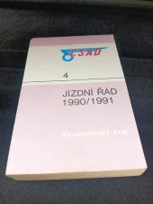 kniha Jízdní řád autobusových linek 1990/1991 [Sv.] 4, - Severočeský kraj - platí od 27. května 1990 do 1. června 1991., ČSAD 1990