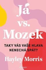 kniha Já vs. Mozek: Taky vás vaše hlava nenechá spát?, Esence 2025