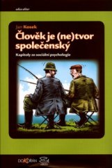 kniha Člověk je (ne)tvor společenský kapitoly ze sociální psychologie, Argo 2004