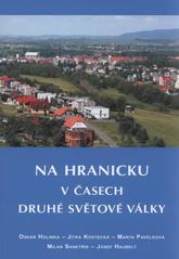 kniha Na Hranicku v časech druhé světové války, Orego 2011