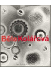 kniha Běla Kolářová, Egon Schiele Art Centrum 2003