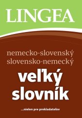 kniha Veľký slovník nemecko-slovenský slovensko-nemecký ...nielen pre prekladateľov, Lingea 2025
