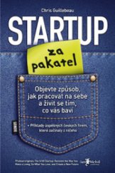 kniha Startup za pakatel Objevte způsob, jak pracovat na sebe a živit se tím, co vás baví, Jan Melvil 2013