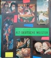 kniha Alt-deutsche Meister von Hans von Tübingen bis Dürer und Cranach, Artia 1962