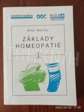 kniha Základy homeopatie Díl 1 učební texty k základnímu běhu homeopatických seminářů., Vodnář 1994