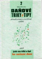 kniha Daňové triky a tipy, aneb, Ještě více triků a tipů ke snížení daní, Sagit 2001