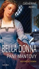 kniha Bella Donna   – Paní Mantovy , MOBA 2023