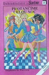 kniha Dobrodružství s Barbie sv. 2 - Protančíme celou noc, Ikar Bratislava 1992