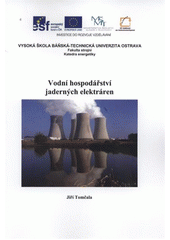kniha Vodní hospodářství jaderných elektráren, Vysoká škola báňská - Technická univerzita Ostrava 2012