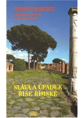 kniha Sláva a úpadek říše římské, Akropolis 2010