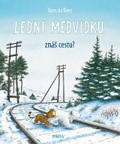 kniha Lední medvídku, znáš cestu?, Pikola 2019