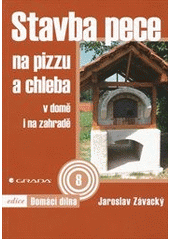 kniha Stavba pece na pizzu a chleba v domě i na zahradě, Grada 2012