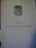 kniha 75 let slánského divadla, [Osv. beseda] 1958