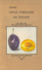 kniha Lidová pomologie. III díl, - Švestky a slívy, Nakladatelství zahradnické literatury (Josef Vaněk) 1937