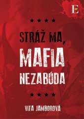 kniha Stráž ma, mafia nezabúda, Elist 2017