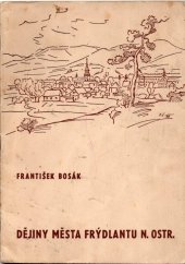 kniha Dějiny města Frýdlantu n. Ostr. ve stručném přehledu, Místní rada osvětová 1947