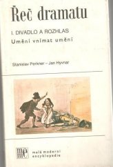 kniha Řeč dramatu [Díl] 1, - Divadlo a rozhlas - umění vnímat umění., Horizont 1987