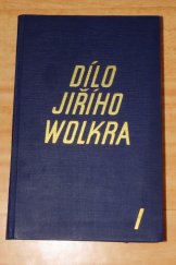 kniha Dílo Jiřího Wolkra. [I. díl, Václav Petr 1941