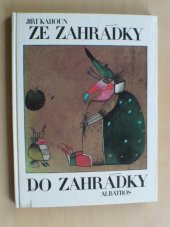 kniha Ze zahrádky do zahrádky pro malé děti, Albatros 1989