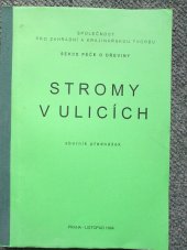 kniha Stromy v ulicích Sborník přednášek, Společnost pro zahradní a krajinářskou tvorbu 1994