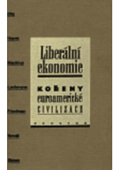 kniha Liberální ekonomie kořeny euroamerické civilizace, Prostor 1993