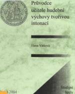 kniha Průvodce učitele hudební výchovy tvořivou intonací, Univerzita Karlova, Pedagogická fakulta 2004