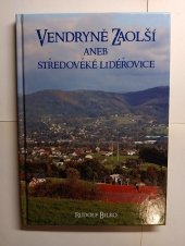 kniha Vendryně Zaolší aneb středověké Lidéřovice, Klub zábavy a sportu Zaolší 2016