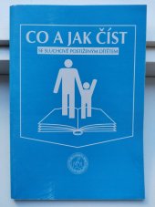 kniha Co a jak číst se sluchově postiženým dítětem, Federace rodičů a přátel sluchově postižených 1999