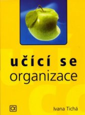 kniha Učící se organizace, Alfa Publishing 2005