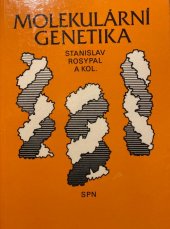 kniha Molekulární genetika celost. vysokošk. učebnice pro stud. přírodověd. fakult, SPN 1989