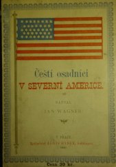 kniha Čeští osadníci v Severní Americe, Alois Hynek 1887
