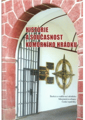 kniha Historie a současnost Komorního Hrádku školicí a vzdělávácí středisko Ministerstva obrany České republiky, Ministerstvo obrany ČR - Prezentační a informační centrum MO 2009