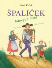 kniha Špalíček lidových písní, Albatros 2008