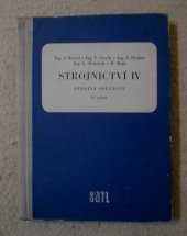 kniha Strojnictví 4. [díl], - Strojní součásti - Učební text pro nestrojnické prům. školy a pro dvouleté večerní školy strojnické., SNTL 1958