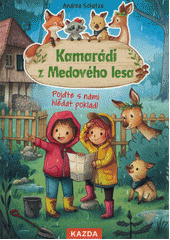 kniha Kamarádi z Medového lesa 5. - Pojďte s námi hledat poklad!, Kazda 2021