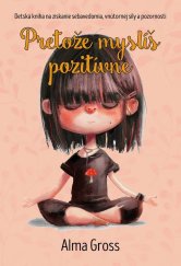 kniha Pretože myslíš pozitívne, Vydavatelstvo Tatran 2024