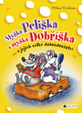 kniha Myška Peliška a myška Dobříška, Fragment 2013