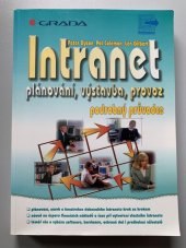 kniha Intranet plánování, výstavba, provoz : kompletní průvodce, Grada 1998