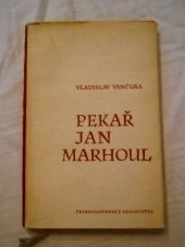 kniha Pekař Jan Marhoul, Československý spisovatel 1952