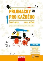kniha Přijímačky pro každého Český jazyk 9. ročník Český jazyk pro 9. ročník, Fraus 2024