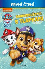 kniha Tlapková patrola - Dobrodružství s tlapkami - První čtení , Alicanto 2025