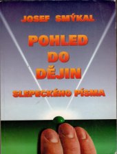 kniha Pohled do dějin slepeckého písma, Česká unie nevidomých a slabozrakých 1994