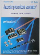 kniha Japonské polovodičové součástky. 1, - Tranzistory 2NJ50 - 2SB1569A, mikroDATA 1993