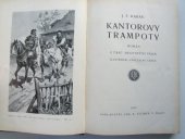 kniha Kantorovy trampoty román z časů husitských válek, Jos. R. Vilímek 1927