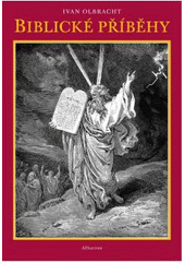 kniha Biblické příběhy Starý zákon pro mládež, Albatros 2007