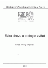 kniha Etika chovu a etologie zvířat, Česká zemědělská univerzita 2012