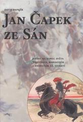 kniha Jan Čapek ze Sán jezdec na konec světa : vojevůdce, kondotiér a zbohatlík 15. století, Veduta - Bohumír Němec 2011