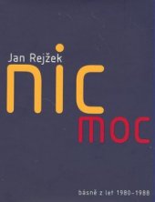 kniha Nic moc [básně z let 1980-1988], XYZ 2008